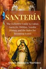 Santeria - Danay Donatien Martinez - 9781802768954