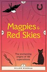 Magpies & Red Skies - Willow Winsham - 9781802791914