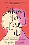 When You Lose It - Roxy Longworth ; Gay Longworth - 9781802792188