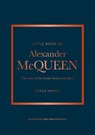 Little Book of Alexander McQueen - Karen Homer - 9781802792706
