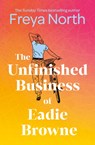The Unfinished Business of Eadie Browne - Freya North - 9781802793000