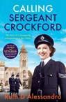 Calling Sergeant Crockford - Ruth D'Alessandro - 9781802793703