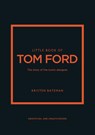 Little Book of Tom Ford - Kristen Bateman - 9781802796483