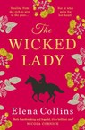 The Wicked Lady - Elena Collins - 9781802800364