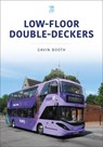 Low-Floor Double-Deckers - Gavin Booth - 9781802821291