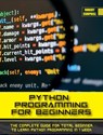 Python Programming for Beginners - Robert Campbell - 9781803062211