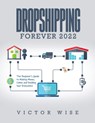 Dropshipping Forever 2022 - Victor Wise - 9781803073149