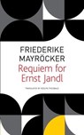 Requiem for Ernst Jandl - Friederike Mayrocker ; Roslyn Theobald ; Friederieke Mayrocker - 9781803090429