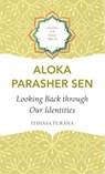 Looking Back through Our Identities - Aloka Parasher Sen - 9781803094793