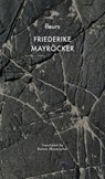 fleurs - Friederike Mayrocker - 9781803096384
