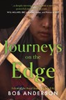 Journeys on the Edge - Bob Anderson - 9781803135021