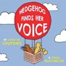 Hedgehog Finds Her Voice - John de Gruyther ; Diana Batchelor - 9781803136400