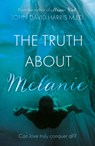 The Truth About Melanie - John David Harris M.Ed. - 9781803137193