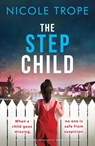 The Stepchild - Nicole Trope - 9781803142616