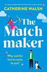 The Matchmaker - Catherine Walsh - 9781803149165
