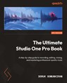 The Ultimate Studio One Pro Book - Doruk Somunkiran - 9781803241012