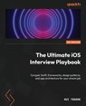 The Ultimate iOS Interview Playbook - Avi Tsadok - 9781803246314