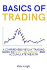 Basics of Trading - KNIGHT,  Kris - 9781803255835