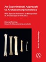 An Experimental Approach to Archaeomorphometrics - Kalangi (University of Ruhuna Rodrigo ; Kelum N. (Faunal Specialist Manamendra-Arachchi - 9781803271903