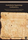 Australasian Egyptology Conference 4 - Colin A. (Senior Adjunct Research Fellow Hope ; Bruce E. (Dakhleh Oasis Project) Parr ; Carlo Rindi Nuzzolo - 9781803274317