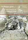 ‘To Aleppo gone …’: Essays in honour of Jonathan N. Tubb - Irving Finkel ; J.A. Fraser ; St John (Senior Curator and Archaeologist Simpson - 9781803274706