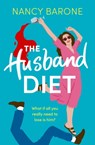 The Husband Diet - Nancy Barone - 9781803287652
