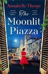 The Moonlit Piazza - Annabelle Thorpe - 9781803289236
