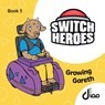 Growing Gareth: Playing with two switches - Luke Thompson - 9781803299754