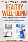 Achieve Healthy Well-Being - William M Wittmann - 9781803340111