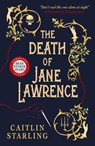 The Death of Jane Lawrence - Caitlin Starling - 9781803360515