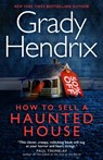 How to Sell a Haunted House - Grady Hendrix - 9781803360539