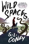 Wild Spaces - S. L. Coney - 9781803365497