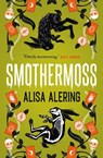 Smothermoss - Alisa Alering - 9781803369952