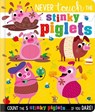 Never Touch the Stinky Piglets - Christie Hainsby - 9781803371665