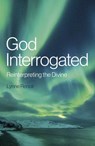 God Interrogated - Lynne Renoir - 9781803411736
