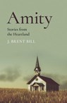 Amity - J. Brent Bill - 9781803413679
