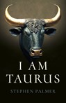 I Am Taurus - Stephen Palmer - 9781803414669