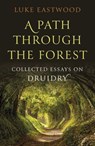 A Path through the Forest - Luke Eastwood - 9781803415123