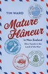 Mature Fl?neur in New Zealand - Tim Ward - 9781803417486