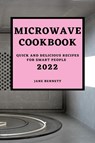 Microwave Cookbook 2022 - Jane Bennett - 9781803504261