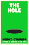 The Hole - Hiroko Oyamada - 9781803510606