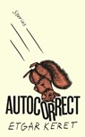 Autocorrect - Etgar Keret - 9781803510668