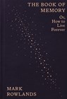 The Book of Memory - Mark Rowlands - 9781803512648