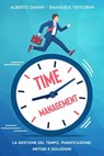 Gestione del tempo e produttività: Abbandona le abitudini che autosabotano il raggiungimento dei tuoi obiettivi - Top Notch International LTD - 9781803603865
