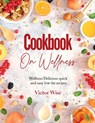 COOKBOOK ON WELLNESS - Victor Wise - 9781803629612