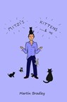 Mitzi’s Kittens & Me - Martin Bradley - 9781803695181