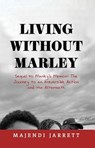 Living Without Marley - Majendi Jarrett - 9781803699417