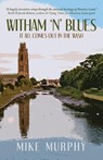 Witham 'n' Blues - Mike Murphy - 9781803781952