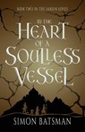 In the Heart of a Soulless Vessel - Simon Batsman - 9781803782713