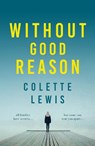 Without Good Reason - Colette Lewis - 9781803783154